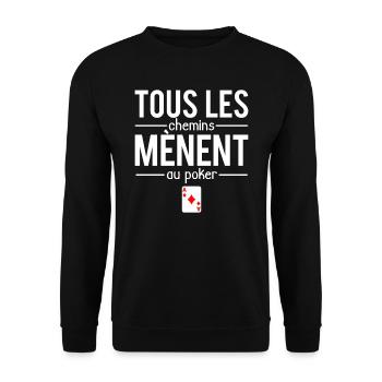Tous les chemins mènent au poker cartes humour - Sweat-shirt Unisexe - noir - Devant - Alina (178cm) & Michal (187cm)