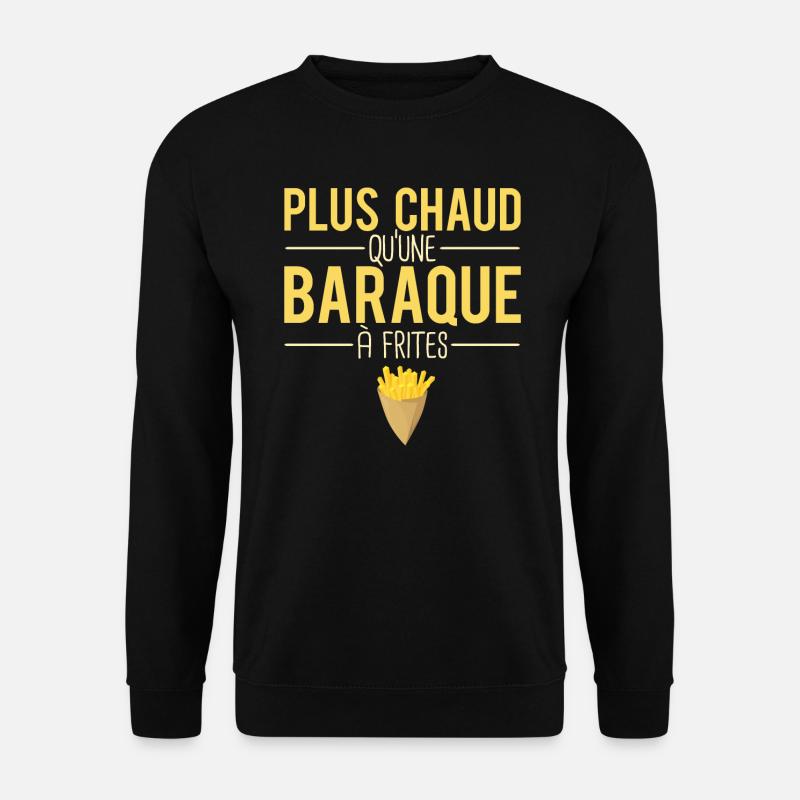 Plus chaud qu'une baraque à frites belge humour - Sweat-shirt Unisexe - noir