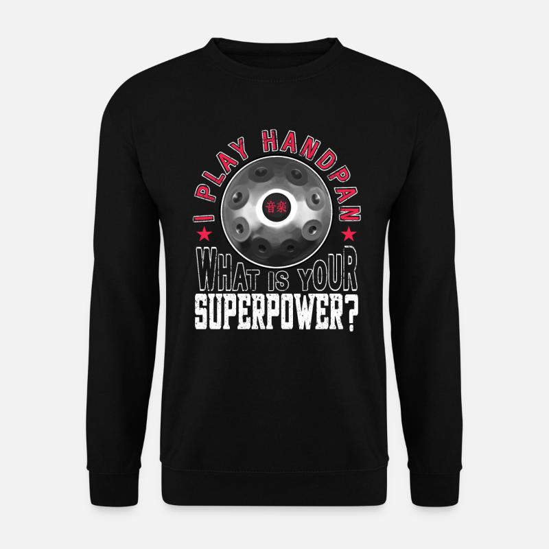 I play handpan, what is your superpower? - Unisex Pullover - Schwarz