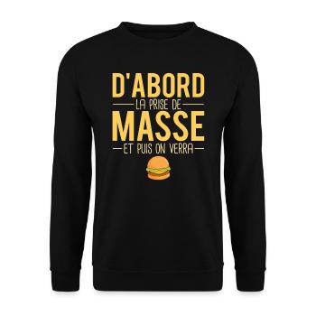 D'abord la prise de masse et puis on verra - Sweat-shirt Unisexe - noir - Devant - Alina (178cm) & Michal (187cm)