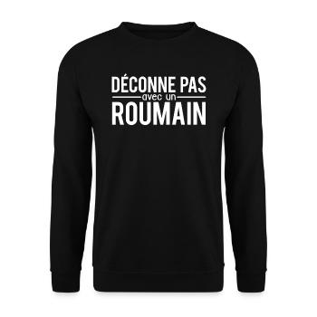 Déconne pas avec un roumain humour - Sweat-shirt Unisexe - noir - Devant - Alina (178cm) & Michal (187cm)