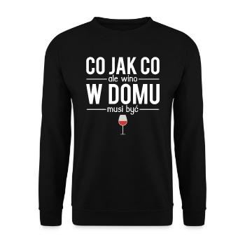 Co jak co ale wino w domu musi byc - Sweat-shirt Unisexe - noir - Devant - Alina (178cm) & Michal (187cm)