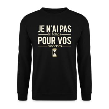 Je n'ai pas le temps pour vos conneries humour - Sweat-shirt Unisexe - noir - Devant - Alina (178cm) & Michal (187cm)