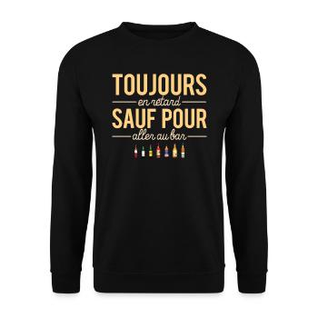 Toujours en retard sauf pour aller au bar - Sweat-shirt Unisexe - noir - Devant - Alina (178cm) & Michal (187cm)