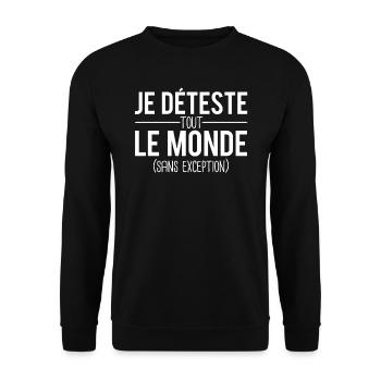Je déteste tout le monde sans exception humour - Sweat-shirt Unisexe - noir - Devant - Alina (178cm) & Michal (187cm)