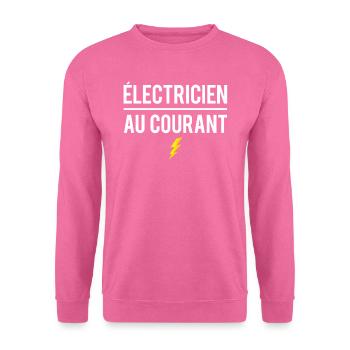 Électricien au courant cadeau électricien humour - Sweat-shirt Unisexe - rose - Devant