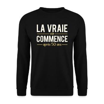 La vraie vie commence après 50ans anniversaire - Sweat-shirt Unisexe - noir - Devant - Alina (178cm) & Michal (187cm)