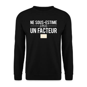 Ne sous estime jamais un facteur métier profession - Sweat-shirt Unisexe - noir - Devant - Alina (178cm) & Michal (187cm)