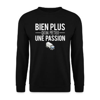 Bien plus qu'un métier une passion routier humour - Sweat-shirt Unisexe - noir - Devant - Alina (178cm) & Michal (187cm)