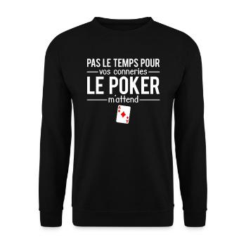 Pas le temps le poker m'attend joueur poker humour - Sweat-shirt Unisexe - noir - Devant - Alina (178cm) & Michal (187cm)