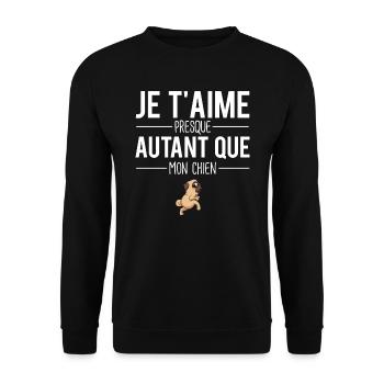 Je t'aime presque autant que mon chien humour - Sweat-shirt Unisexe - noir - Devant - Alina (178cm) & Michal (187cm)