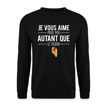 Je vous aime presque autant que le kebab humour - Sweat-shirt Unisexe - noir - Devant - Alina (178cm) & Michal (187cm)