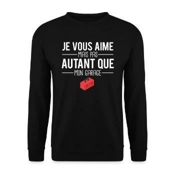 Je vous aime presque autant que mon garage humour - Sweat-shirt Unisexe - noir - Devant - Alina (178cm) & Michal (187cm)