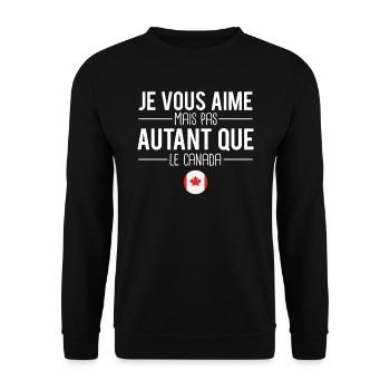 Je vous aime mais pas autant que le canada humour - Sweat-shirt Unisexe - noir - Devant - Alina (178cm) & Michal (187cm)
