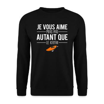Je vous aime mais pas autant que le kayak humour - Sweat-shirt Unisexe - noir - Devant - Alina (178cm) & Michal (187cm)