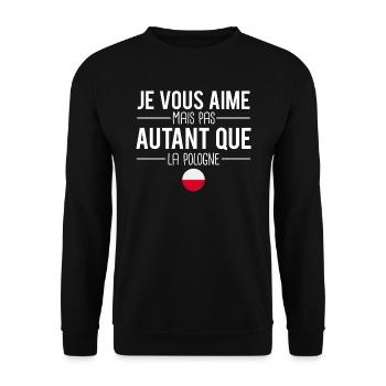 Je vous aime mais pas autant que la pologne - Sweat-shirt Unisexe - noir - Devant - Alina (178cm) & Michal (187cm)
