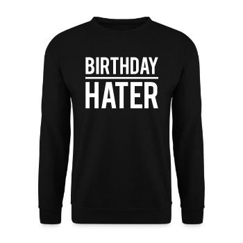 Birthday hater je déteste mon anniversaire - Sweat-shirt Unisexe - noir - Devant - Alina (178cm) & Michal (187cm)