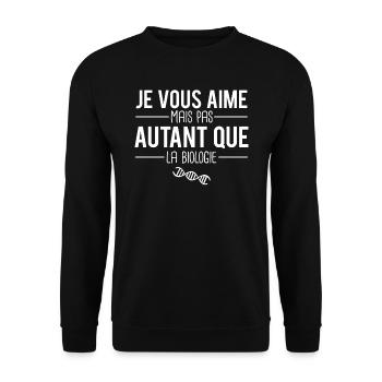 Je vous aime mais pas autant que la biologie - Sweat-shirt Unisexe - noir - Devant - Alina (178cm) & Michal (187cm)