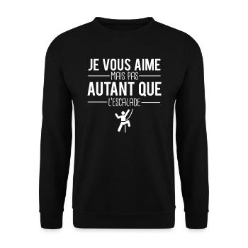 Je vous aime mais pas autant que l'escalade humour - Sweat-shirt Unisexe - noir - Devant - Alina (178cm) & Michal (187cm)