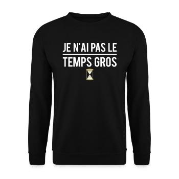 Je n'ai pas le temps gros je m'en fous indifférent - Sweat-shirt Unisexe - noir - Devant - Alina (178cm) & Michal (187cm)