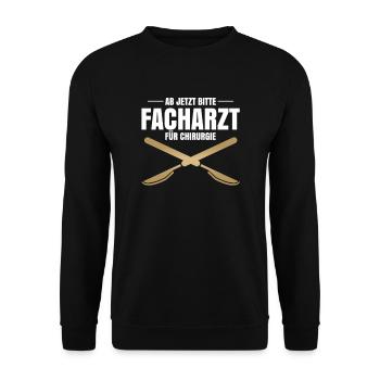 Ab Jetzt Bitte Facharzt Für Chirurgie - Unisex Pullover - Schwarz - Vorne - Alina (178cm) & Michal (187cm)