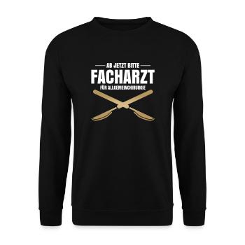 Ab Jetzt Bitte Facharzt Für Allgemeinchirurgie - Unisex Pullover - Schwarz - Vorne - Alina (178cm) & Michal (187cm)