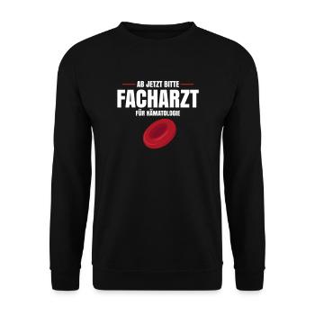 Ab Jetzt Bitte Facharzt Für Hämatologie - Unisex Pullover - Schwarz - Vorne - Alina (178cm) & Michal (187cm)