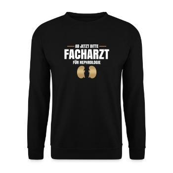 Ab Jetzt Bitte Facharzt Für Nephrologie - Unisex Pullover - Schwarz - Vorne - Alina (178cm) & Michal (187cm)