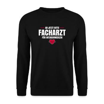 Ab Jetzt Bitte Facharzt Für Intensivmedizin - Unisex Pullover - Schwarz - Vorne - Alina (178cm) & Michal (187cm)