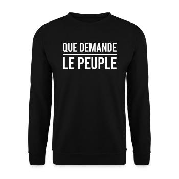 Que demande le peuple phrase expression humour - Sweat-shirt Unisexe - noir - Devant - Alina (178cm) & Michal (187cm)