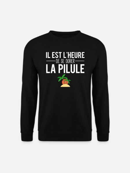 Il est temps de se dorer la pilule vacances humour - Sweat-shirt Unisexe - noir