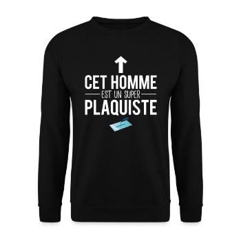 Cet homme est un super plaquiste humour métier - Sweat-shirt Unisexe - noir - Devant - Alina (178cm) & Michal (187cm)
