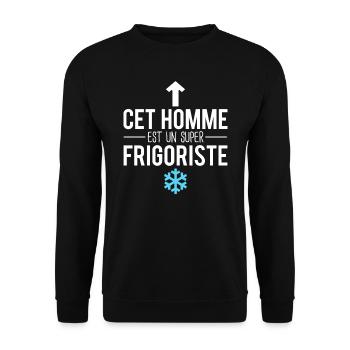 Cet homme est un super frigoriste métier humour - Sweat-shirt Unisexe - noir - Devant - Alina (178cm) & Michal (187cm)