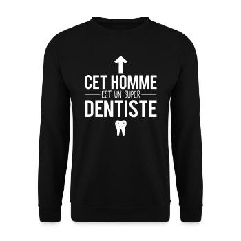 Cet homme est un super dentiste métier humour - Sweat-shirt Unisexe - noir - Devant - Alina (178cm) & Michal (187cm)