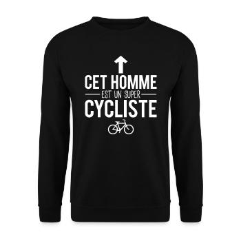 Cet homme est un super cycliste cyclisme vélo - Sweat-shirt Unisexe - noir - Devant - Alina (178cm) & Michal (187cm)
