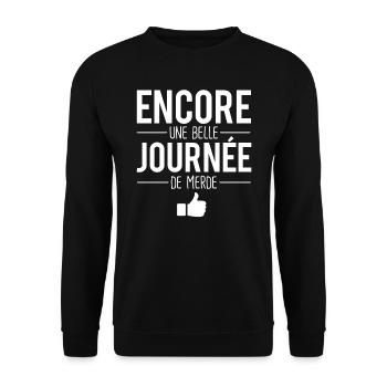 Encore une belle journée de merde humour - Sweat-shirt Unisexe - noir - Devant - Alina (178cm) & Michal (187cm)