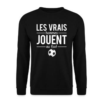Les vrais hommes jouent au foot fan football - Sweat-shirt Unisexe - noir - Devant - Alina (178cm) & Michal (187cm)