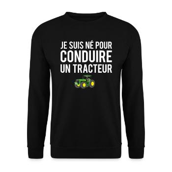 Je suis né pour conduire un tracteur agriculteur - Sweat-shirt Unisexe - noir - Devant - Alina (178cm) & Michal (187cm)