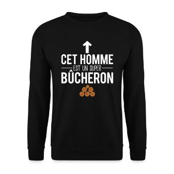 Cet homme est un super bûcheron métier bois humour - Sweat-shirt Unisexe - noir - Devant - Alina (178cm) & Michal (187cm)