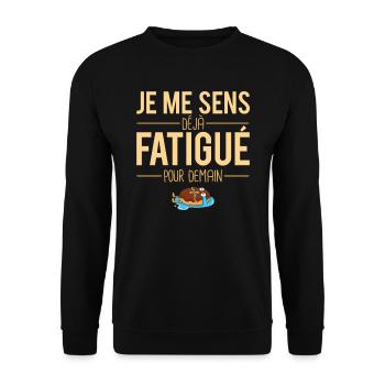 Je me sens déjà fatigué pour demain flemme dormir - Sweat-shirt Unisexe - noir - Devant - Alina (178cm) & Michal (187cm)