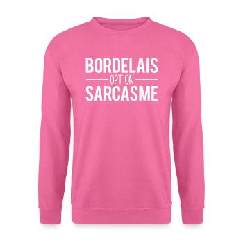 Bordelais option sarcasme habitant bordeaux ville - Sweat-shirt Unisexe - rose - Devant
