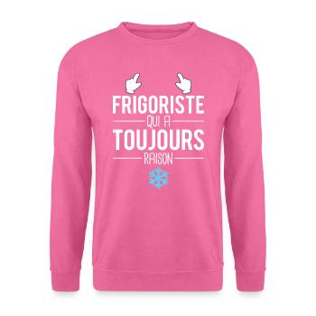 Frigoriste qui a toujours raison cadeau frigoriste - Sweat-shirt Unisexe - rose - Devant