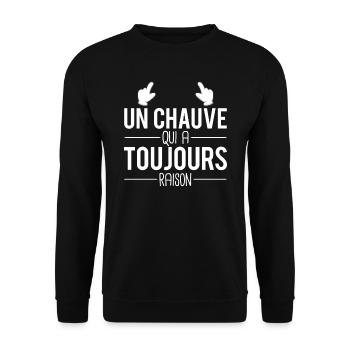 Chauve qui a toujours raison pas besoin de cheveux - Sweat-shirt Unisexe - noir - Devant - Alina (178cm) & Michal (187cm)