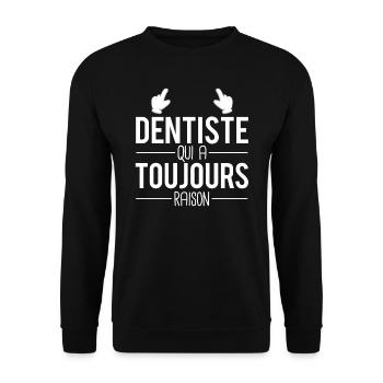 Cadeau dentiste qui a toujours raison dentisterie - Sweat-shirt Unisexe - noir - Devant - Alina (178cm) & Michal (187cm)