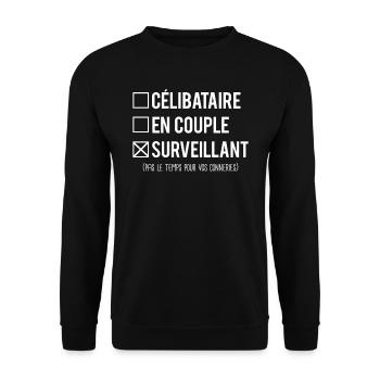 Célibataire en couple surveillant métier humour - Sweat-shirt Unisexe - noir - Devant - Alina (178cm) & Michal (187cm)