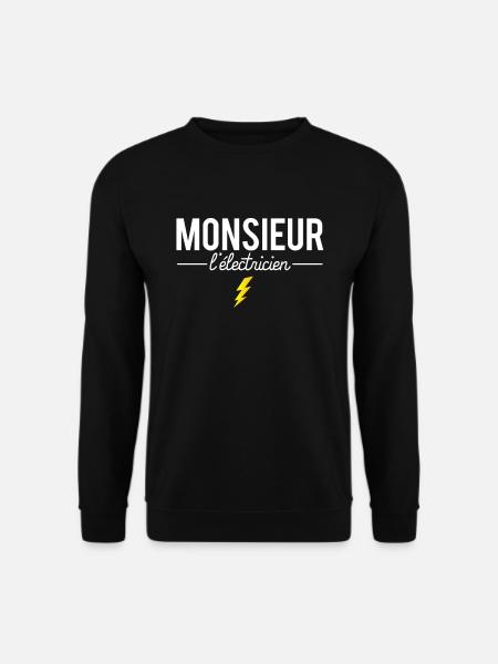 Monsieur l'électricien cadeau électricien humour - Sweat-shirt Unisexe - noir