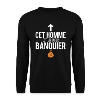 Cet homme est un super banquier humour métier - Sweat-shirt Unisexe - noir - Devant - Alina (178cm) & Michal (187cm)