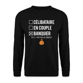 Célibataire en couple banquier humour métier - Sweat-shirt Unisexe - noir - Devant - Alina (178cm) & Michal (187cm)