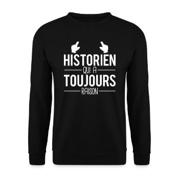 Historien qui a toujours raison cadeau historien - Sweat-shirt Unisexe - noir - Devant - Alina (178cm) & Michal (187cm)