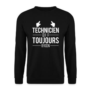 Technicien qui a toujours raison cadeau technicien - Sweat-shirt Unisexe - noir - Devant - Alina (178cm) & Michal (187cm)